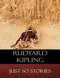 Just So Stories - Rudyard Kipling - E-Book