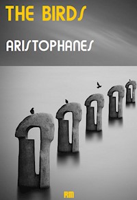 The Birds (Annotated) - - Aristophanes - E-Book
