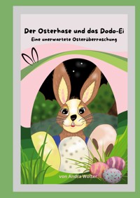 Der Osterhase und das Dodo Ei - Andra Wolter - E-Book