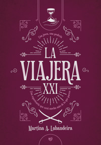 La viajera XXI - Martina Labandeira - E-Book