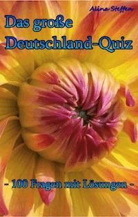 Das große Deutschland-Quiz - Alina Steffen - E-Book
