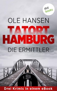 Tatort Hamburg: Die Ermittler - Ole Hansen - E-Book