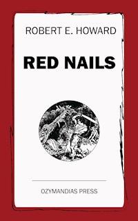 Red Nails - Robert E. Howard - E-Book