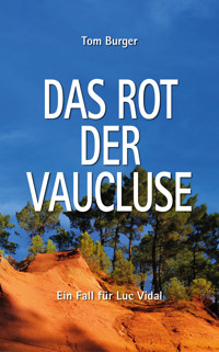 Das Rot der Vaucluse - Tom Burger - E-Book