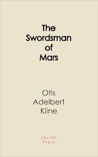 The Swordsman of Mars - Otis Adelbert Kline - E-Book