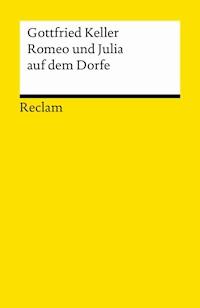 Romeo und Julia auf dem Dorfe - Gottfried Keller - E-Book