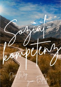 Sozialkompentenz, Der Weg zum Erfolg - Frank Rusche - E-Book