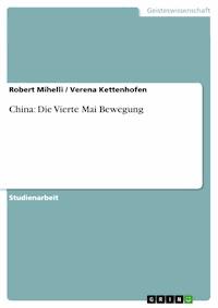 China: Die Vierte Mai Bewegung - Robert Mihelli - E-Book