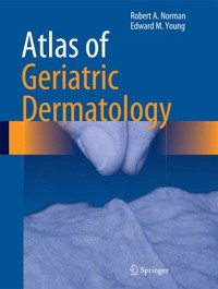 Atlas of Geriatric Dermatology - Robert A. Norman - E-Book