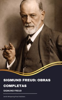 Sigmund Freud - Obras Completas - Sigmund Freud - E-Book