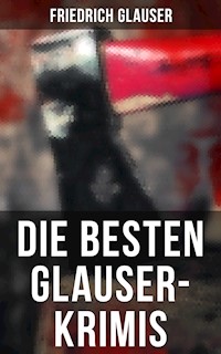 Die Besten Glauser-Krimis - Friedrich Glauser - E-Book
