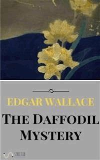 The Daffodil Mystery - Edgar Wallace - E-Book