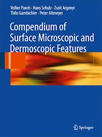 Compendium of Surface Microscopic and Dermoscopic Features - Volker Paech - E-Book