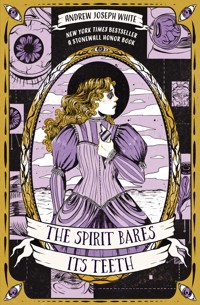 The Spirit Bares Its Teeth - Andrew Joseph White - E-Book