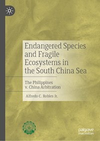 Endangered Species and Fragile Ecosystems in the South China Sea - Alfredo C. Robles, Jr. - E-Book
