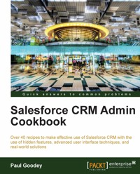 Salesforce CRM Admin Cookbook - Paul Goodey - E-Book