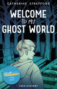 Welcome to my Ghost World - Catherine Strefford - E-Book