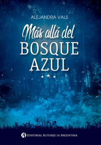 Más allá del bosque azul - Alejandra Vals - E-Book