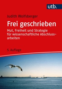 Frei geschrieben - Judith Wolfsberger - E-Book