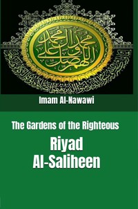 The Gardens of the Righteous - Imam Al-Nawawi - E-Book