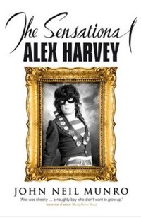 The Sensational Alex Harvey - John Neil Munro - E-Book