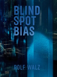 Rolf Walz. Blind Spot Bias -  - E-Book