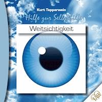 Hilfe zur Selbsthilfe: Weitsichtigkeit -  - Hörbuch