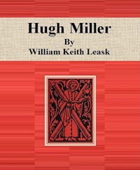 Hugh Miller - William Keith Leask - E-Book
