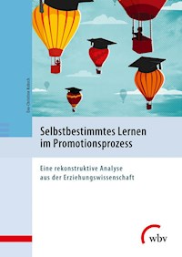 Selbstbestimmtes Lernen im Promotionsprozess - Eva-Christine Kubsch - E-Book