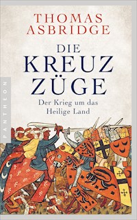 Die Kreuzzüge - Thomas Asbridge - E-Book