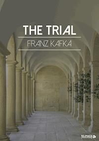 The Trial - Franz  kafka - E-Book