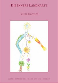 Die Innere Landkarte - Selina Danisch - E-Book