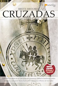 Breve Historia de las Cruzadas - Juan Ignacio Cuesta Millán - E-Book