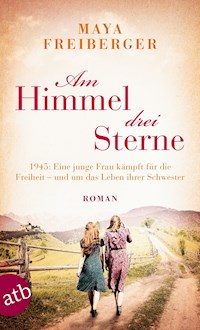 Am Himmel drei Sterne - Maya Freiberger - E-Book