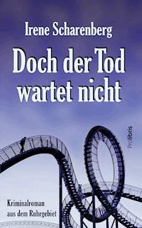 Doch der Tod wartet nicht - Irene Scharenberg - E-Book