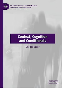 Context, Cognition and Conditionals - Chi-Hé Elder - E-Book