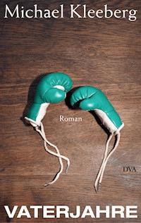 Vaterjahre - Michael Kleeberg - E-Book