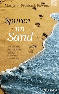 Spuren im Sand - Margaret Fishback Powers - E-Book