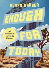Enough for Today - Donna Barber - E-Book