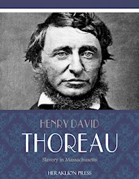 Slavery in Massachusetts - Henry David Thoreau - E-Book