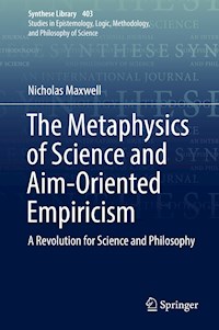 The Metaphysics of Science and Aim-Oriented Empiricism - Nicholas Maxwell - E-Book