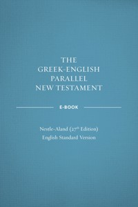 Greek-English Parallel New Testament: NA27–ESV - Crossway - E-Book