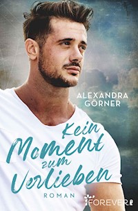 Kein Moment zum Verlieben - Alexandra Görner - E-Book