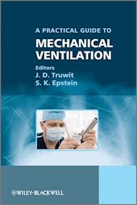 A Practical Guide to Mechanical Ventilation -  - E-Book