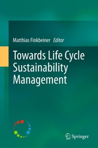 Towards Life Cycle Sustainability Management -  - E-Book