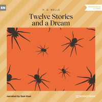 Twelve Stories and a Dream (Unabridged) - H G Wells - Hörbuch