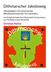 Dithmarscher Jakobsweg - Christian Hottas - E-Book