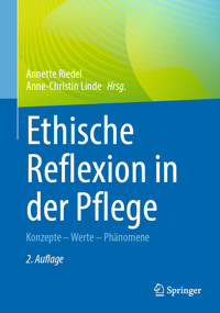 Ethische Reflexion in der Pflege -  - E-Book