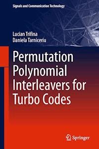 Permutation Polynomial Interleavers for Turbo Codes - Lucian Trifina - E-Book