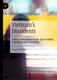 Vietnam’s Dissidents - Susann Pham - E-Book